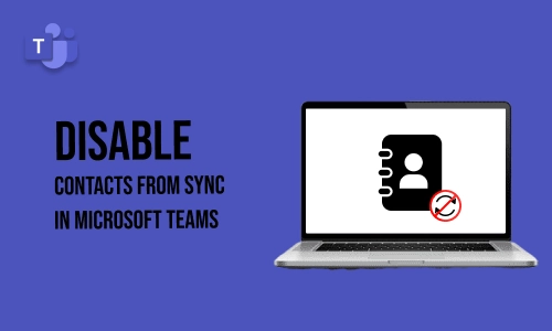 How to disable contacts from sync in Microsoft Teams